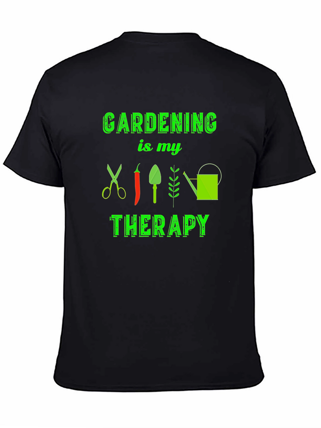 Gardening is my Therapy T-Shirt