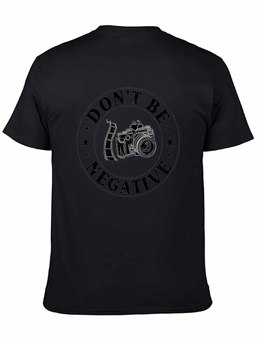 Dont Be Negative Camera Graphic T-Shirt