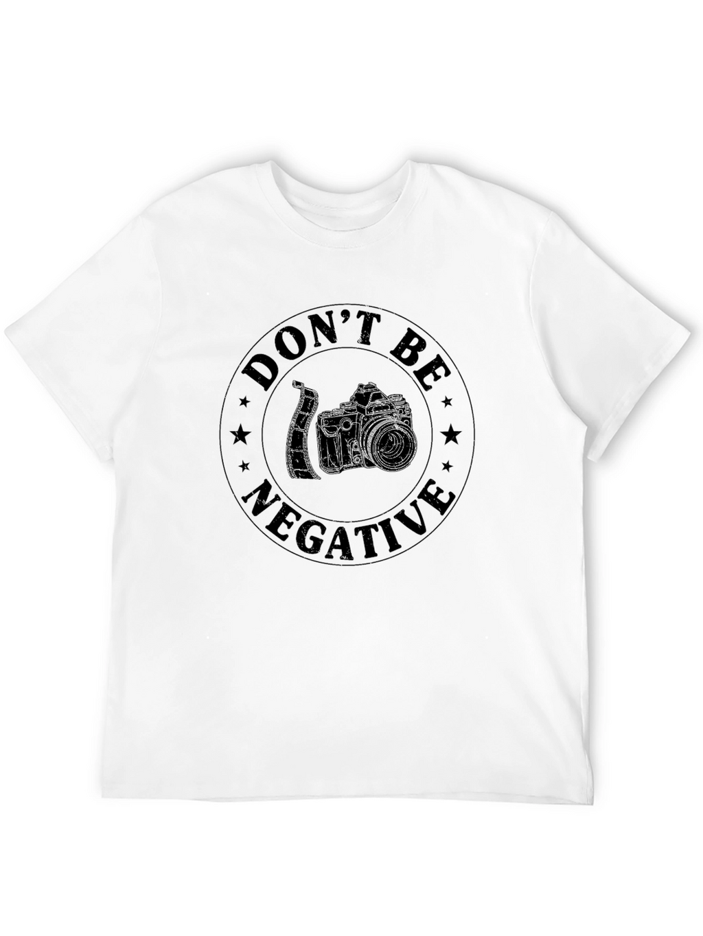 Dont Be Negative Camera Graphic T-Shirt