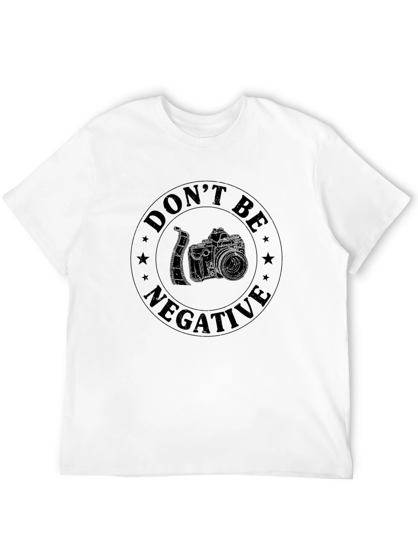 Dont Be Negative Camera Graphic T-Shirt