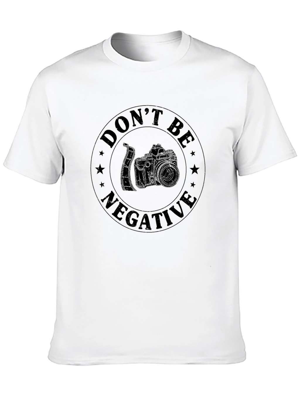 Dont Be Negative Camera Graphic T-Shirt
