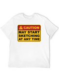Caution May Start Sketching T-Shirt