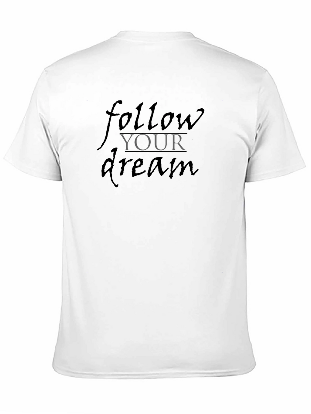 Follow Your Dream Graphic Tee - Inspirational Black T-Shirt
