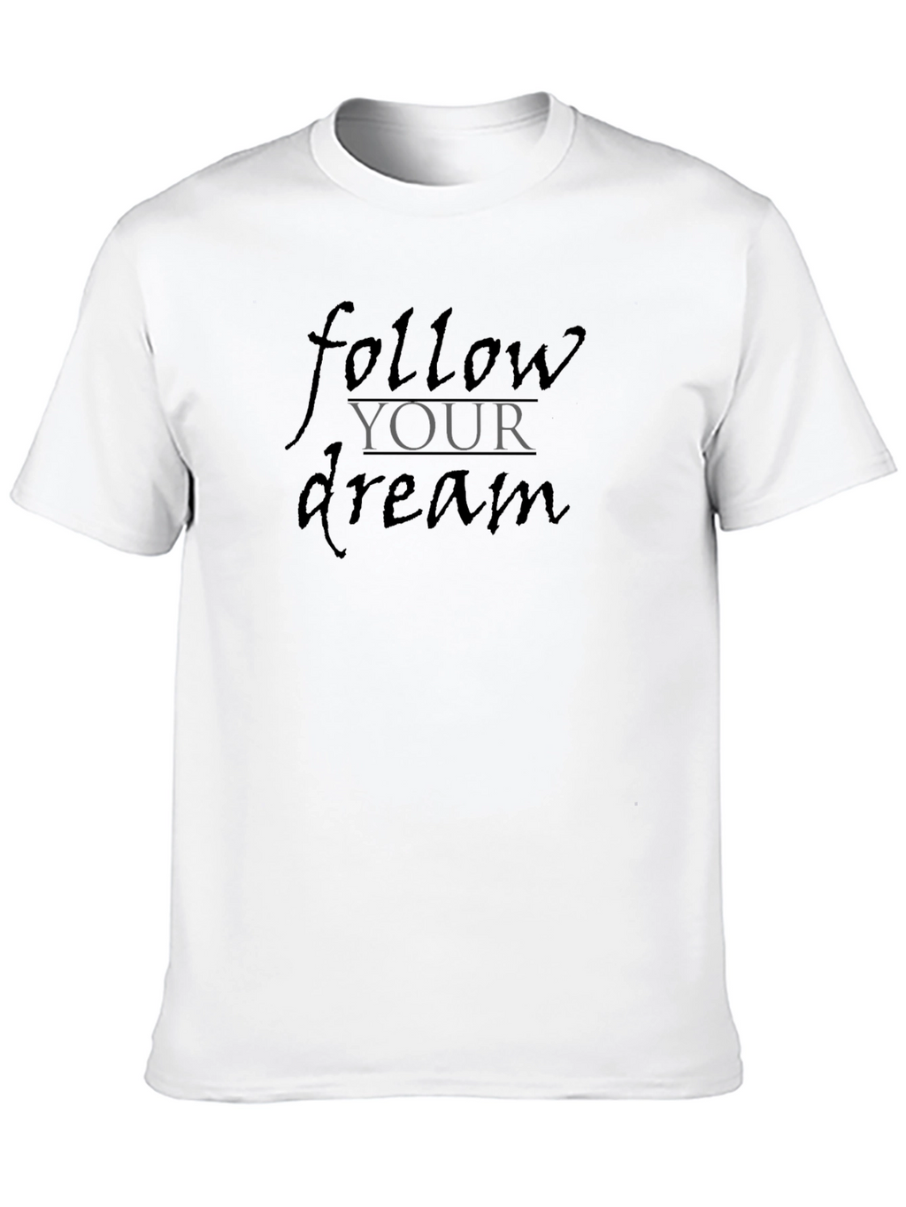 Follow Your Dream Graphic Tee - Inspirational Black T-Shirt