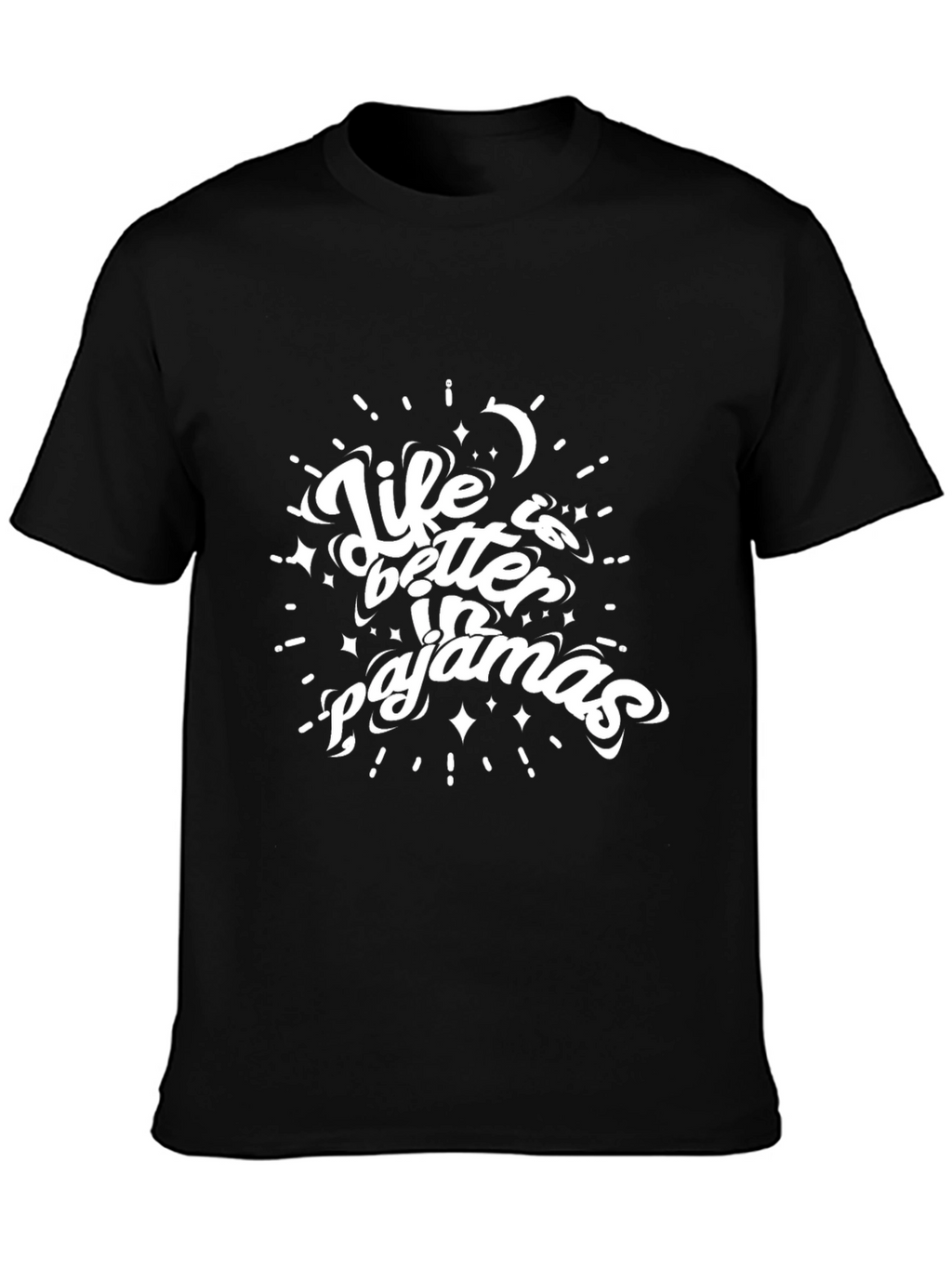 Life is Better in Pajamas Black T-Shirt