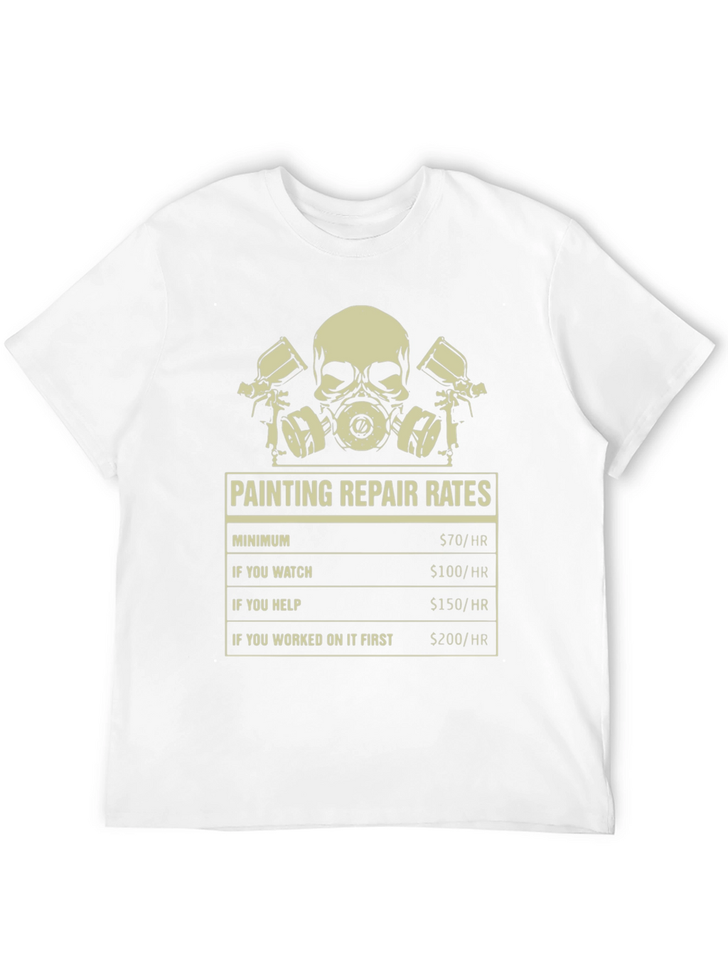 Funny Painter T-Shirt: Repair Rates Graphic Tee