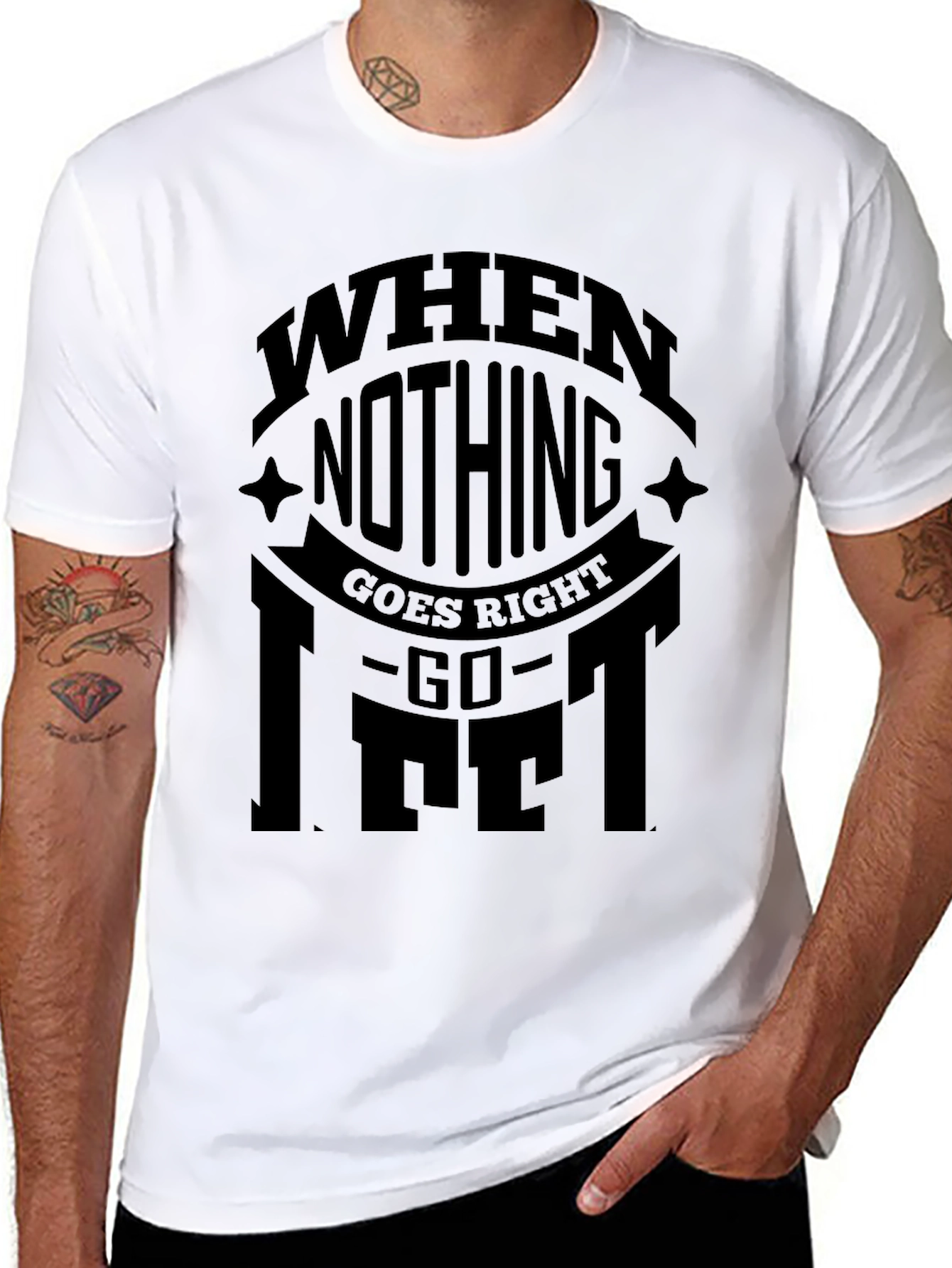When Nothing Goes Right Go Lift Black T-Shirt