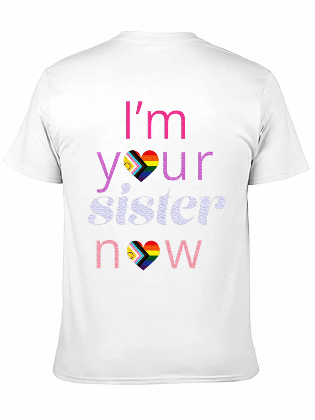 Im Your Sister Now T-Shirt LGBTQ Pride