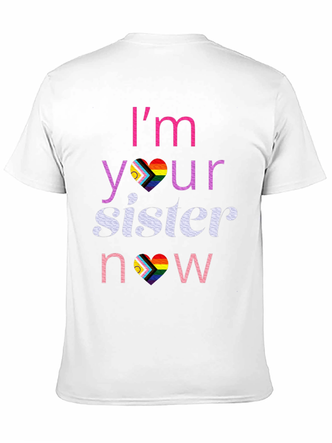 Im Your Sister Now T-Shirt LGBTQ Pride