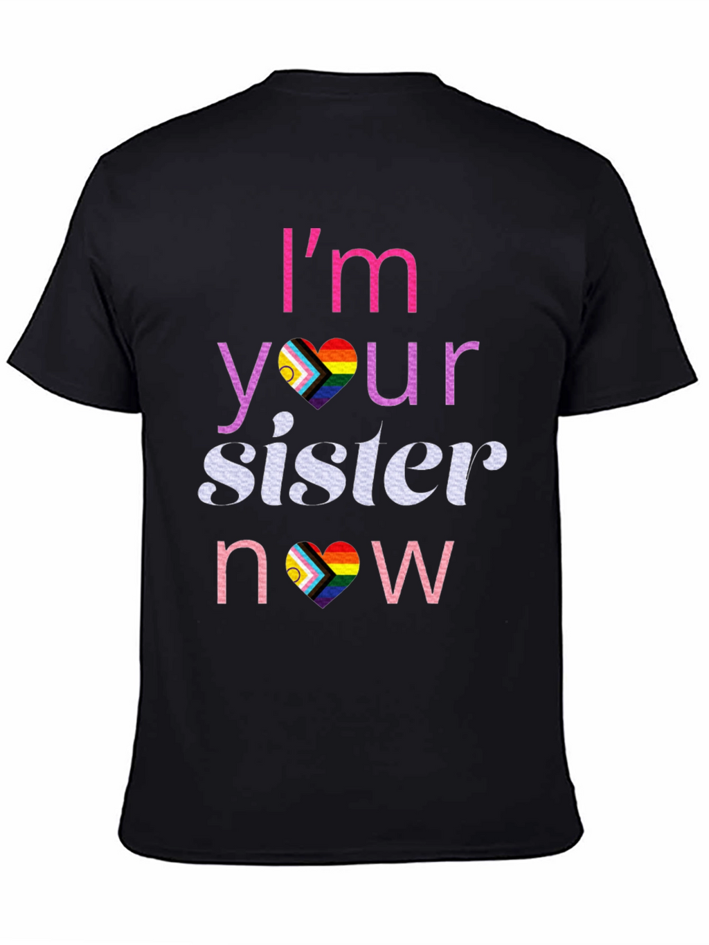 Im Your Sister Now T-Shirt LGBTQ Pride