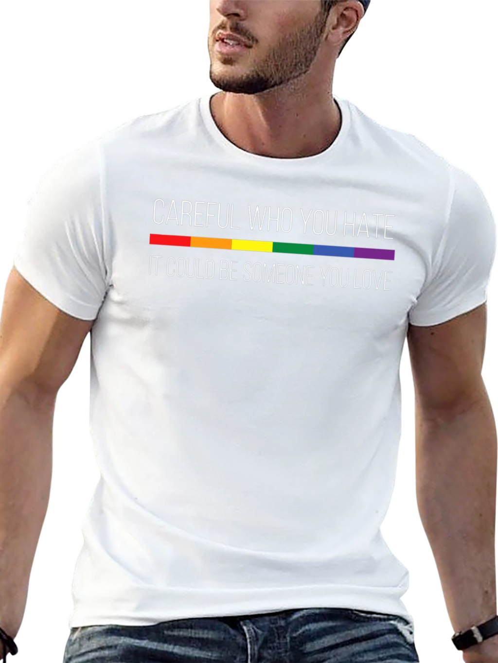 Careful Who You Hate Pride T-Shirt