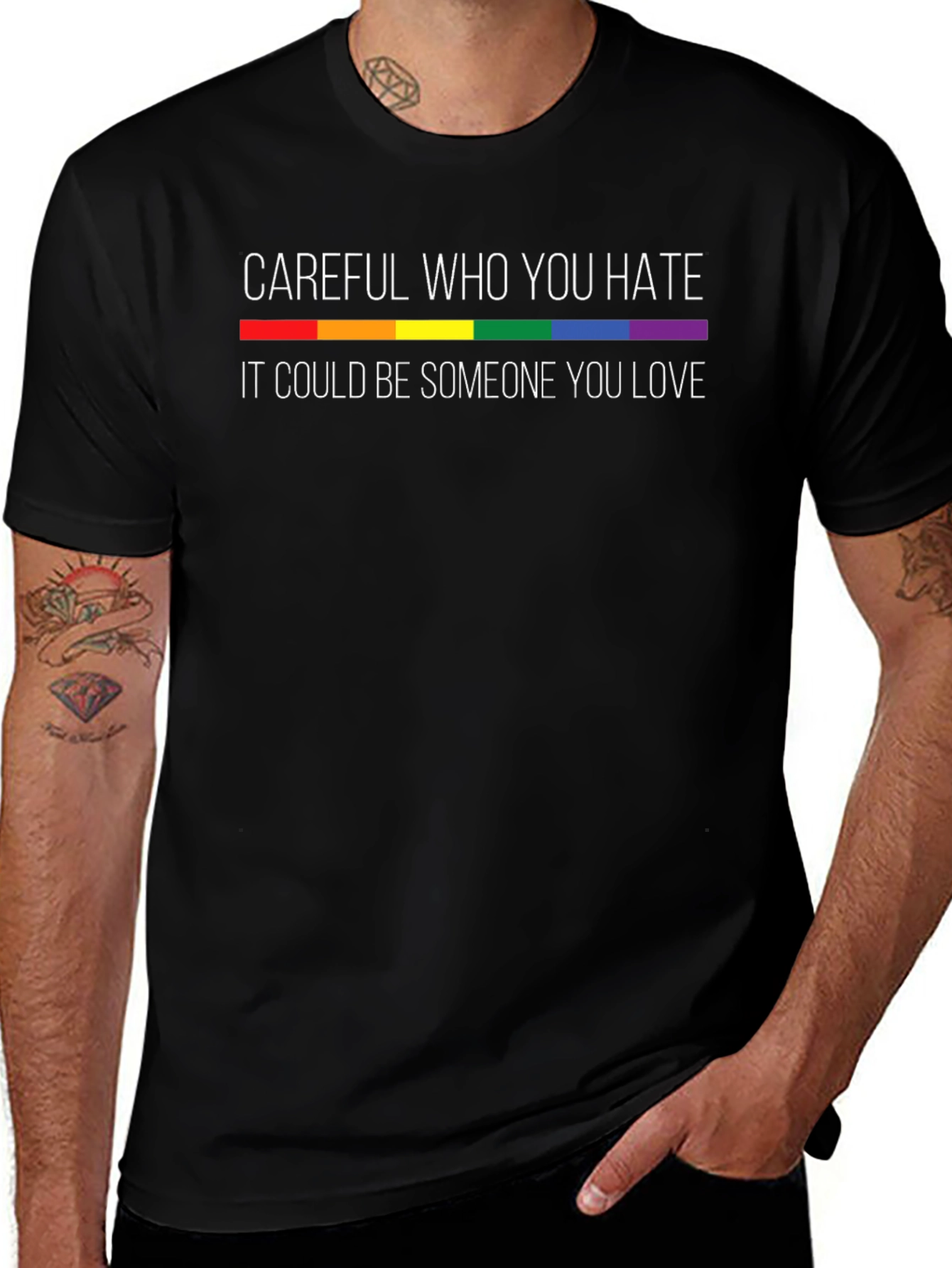 Careful Who You Hate Pride T-Shirt