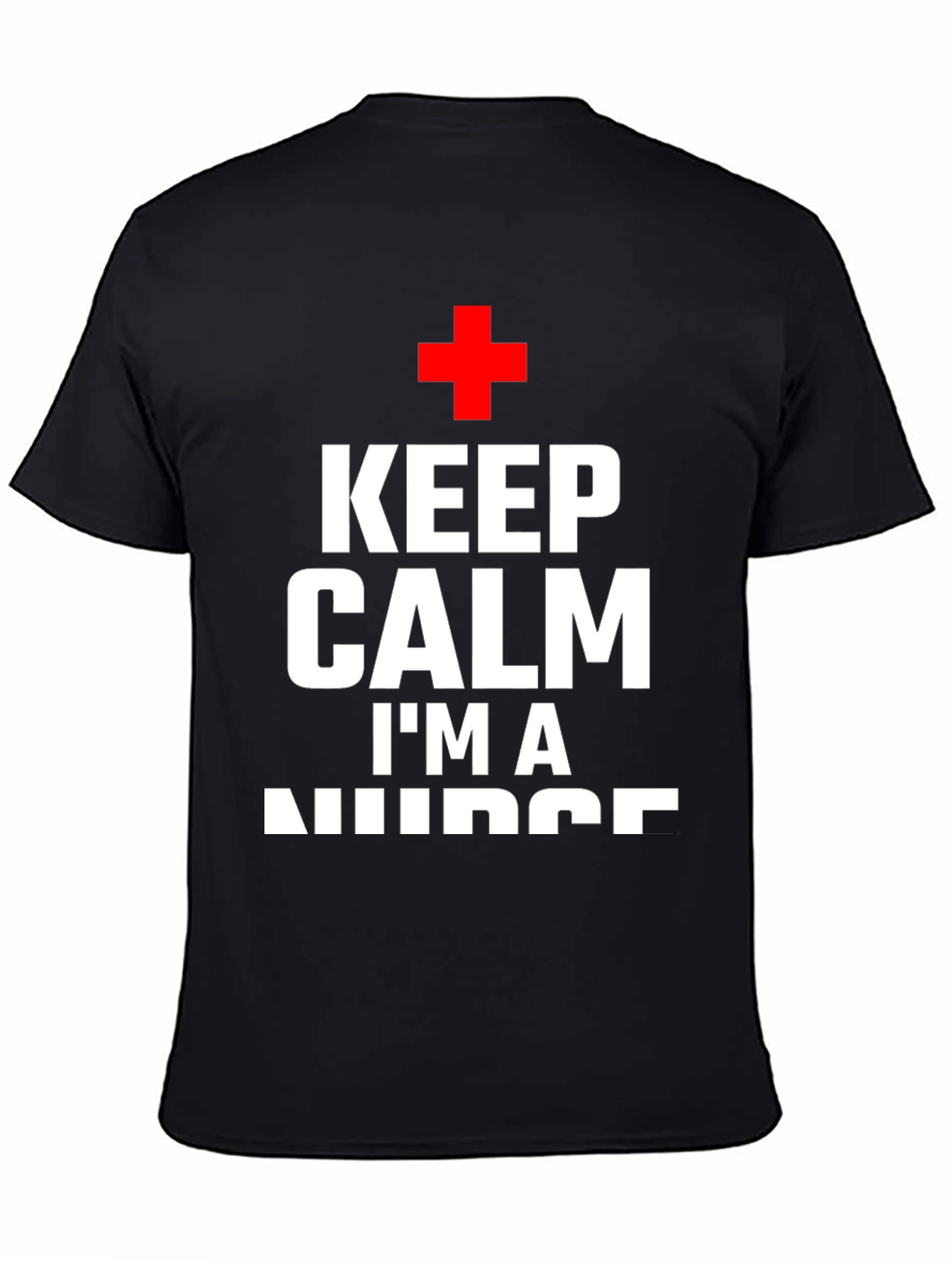 Keep Calm Im A Nurse T-Shirt