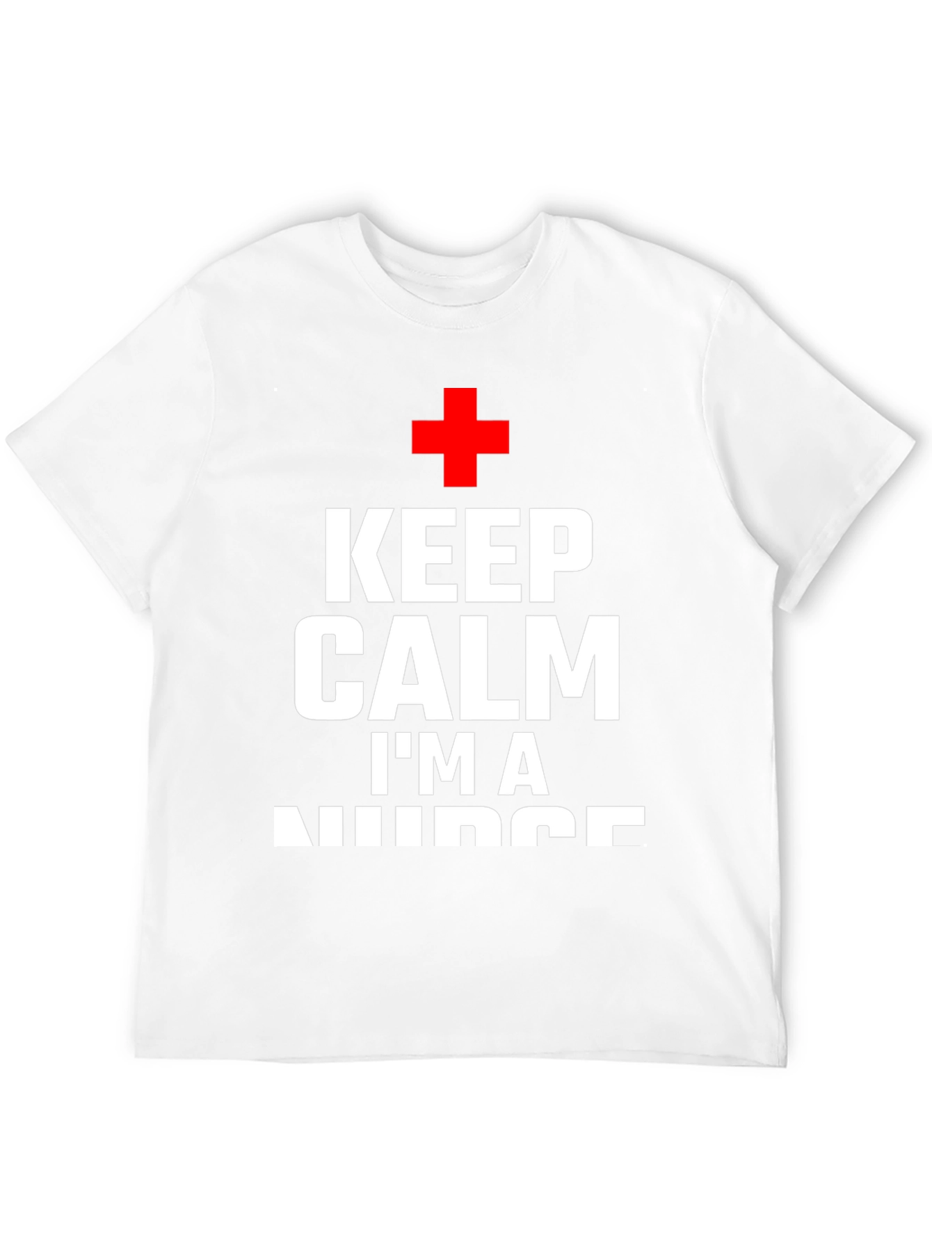 Keep Calm Im A Nurse T-Shirt