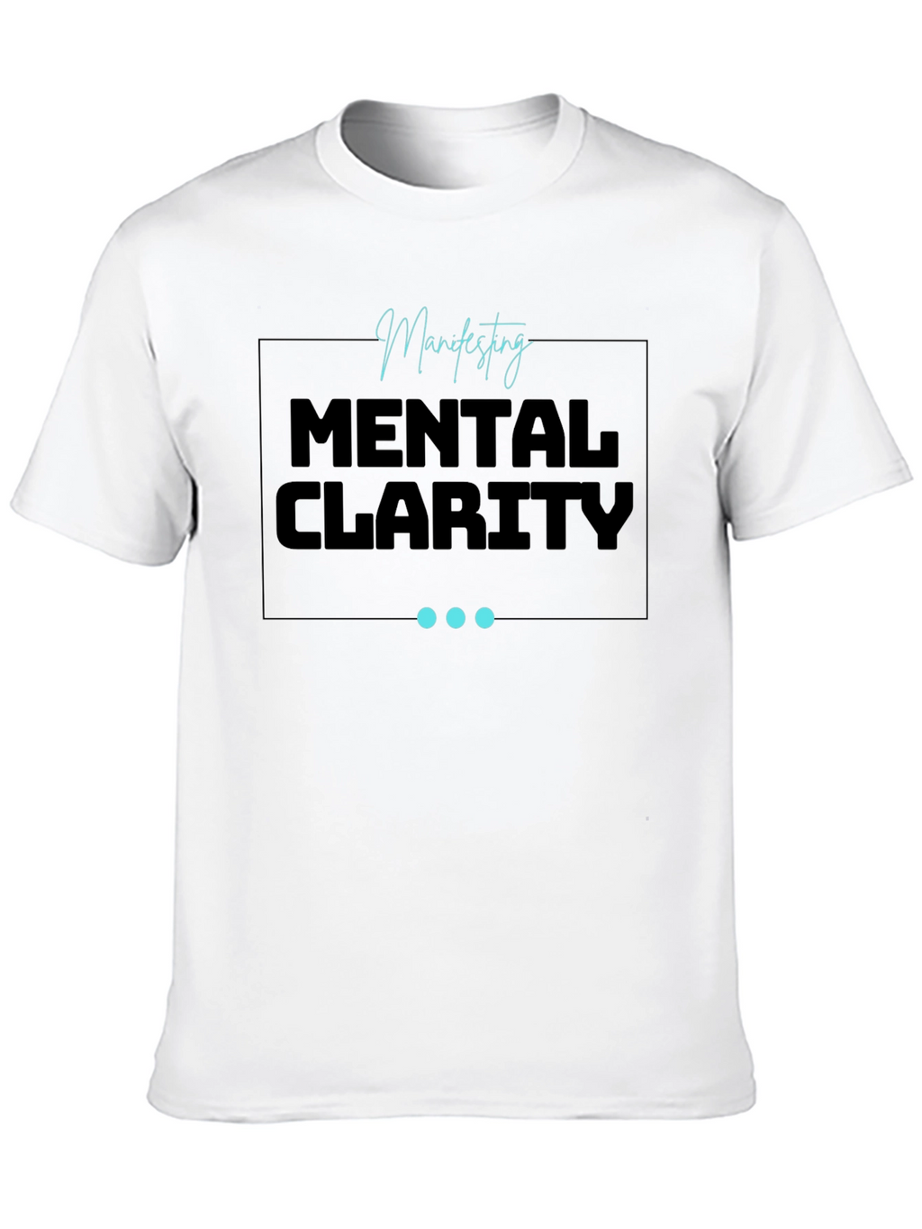 Mental Clarity Tee - Manifesting Focus