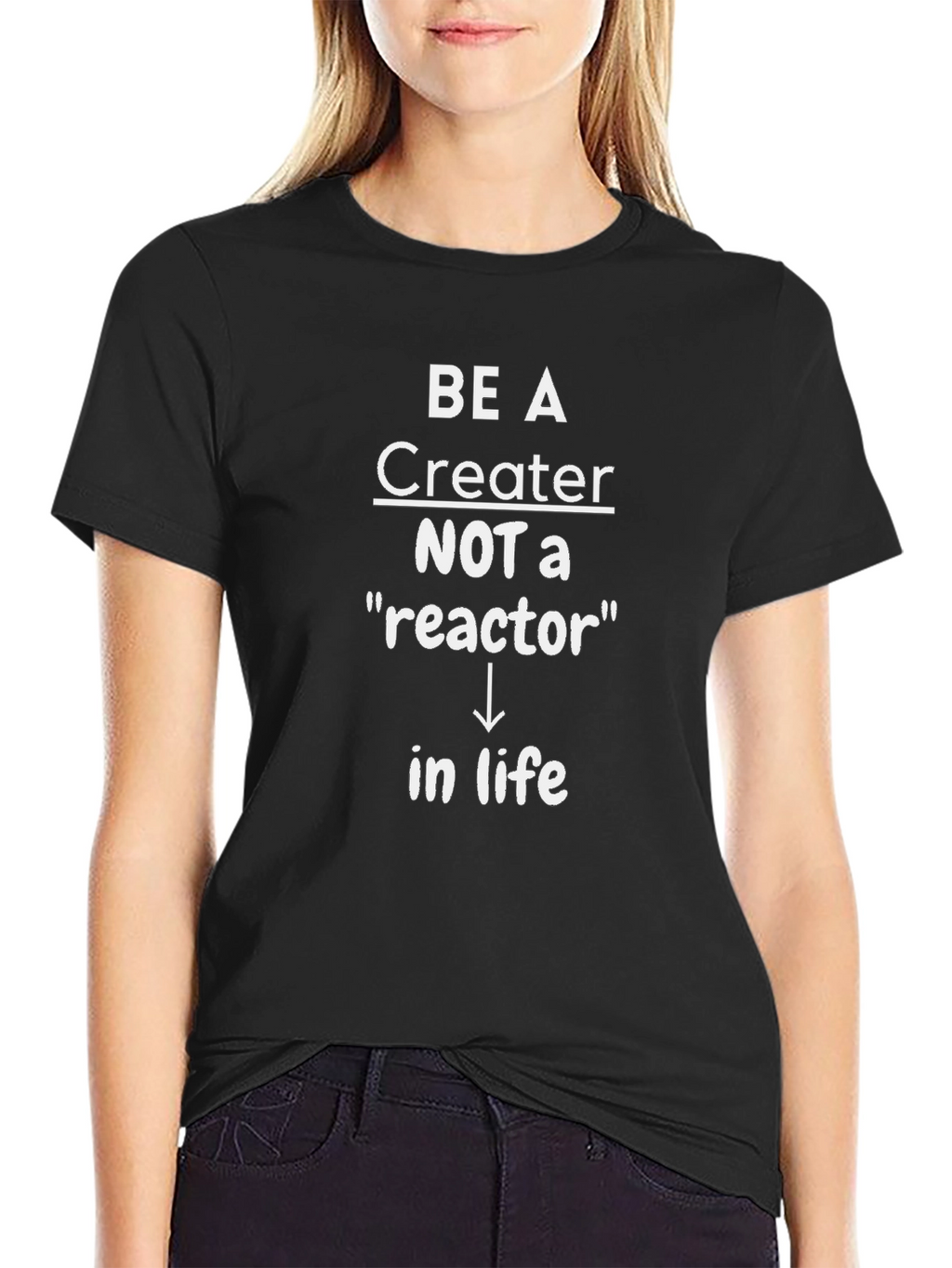 Be A Creator T-Shirt - Motivational Tee