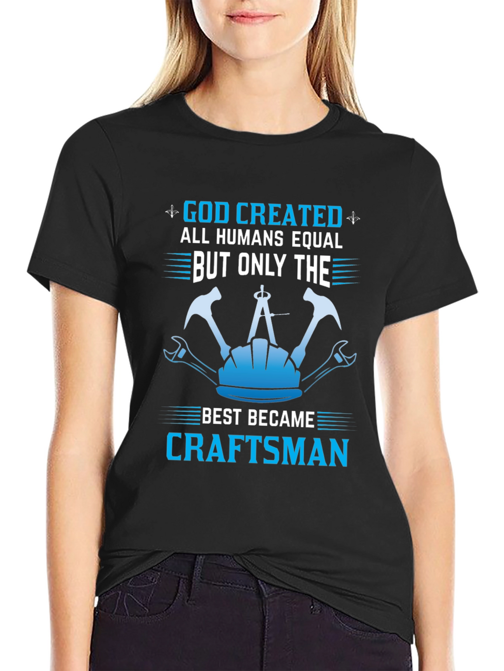 Craftsman T-Shirt - God Created Craftsman