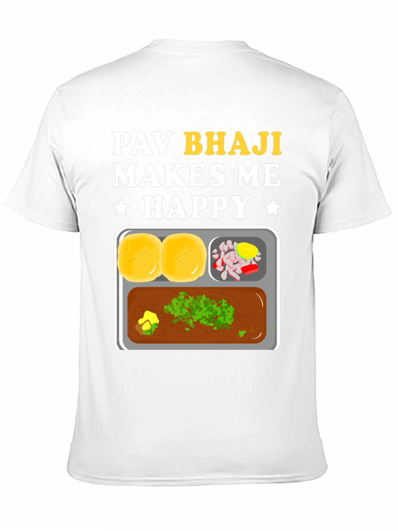 Pav Bhaji Makes Me Happy Graphic Tee