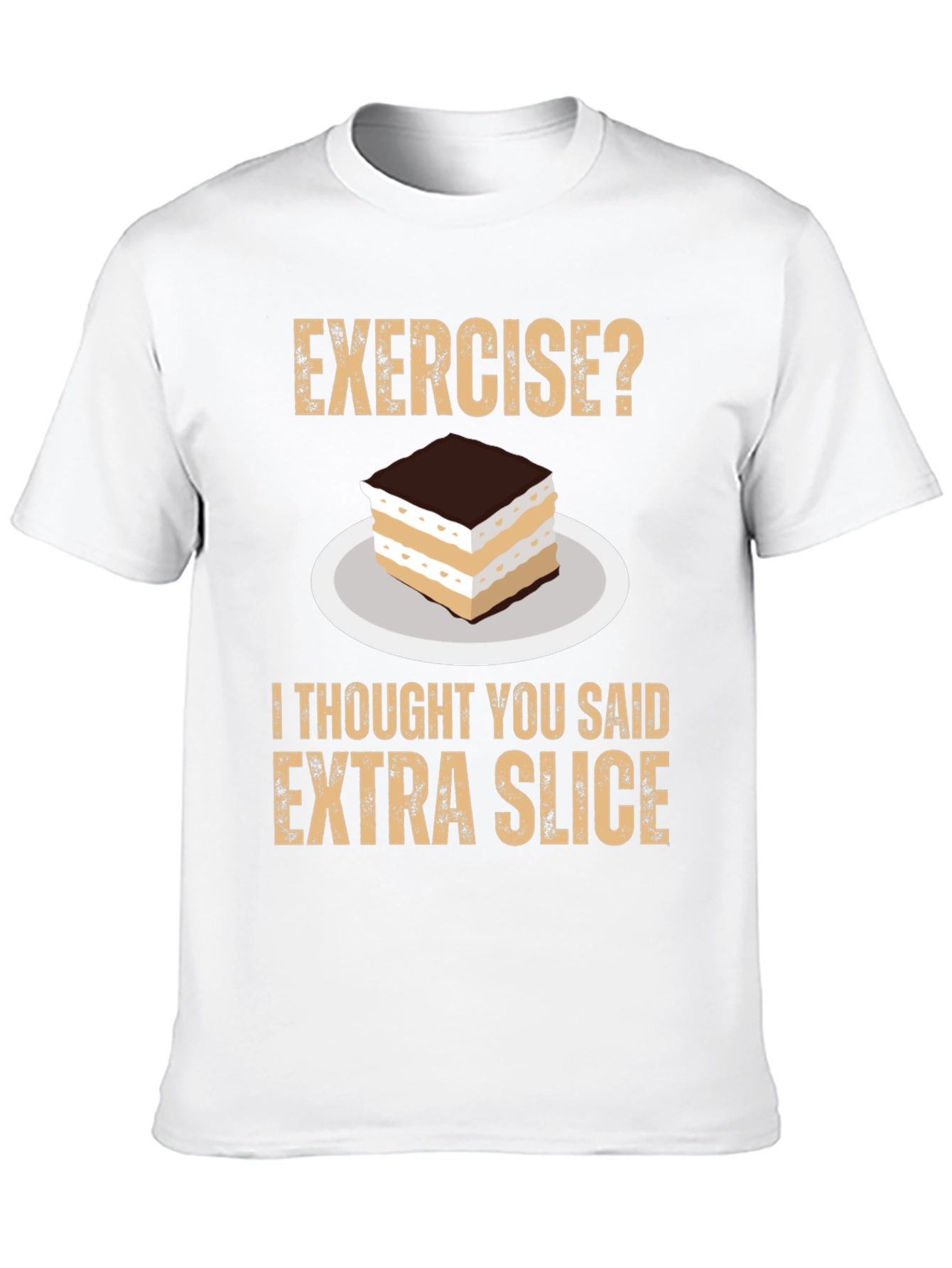 Exercise? Extra Slice T-Shirt - Funny Foodie Tee