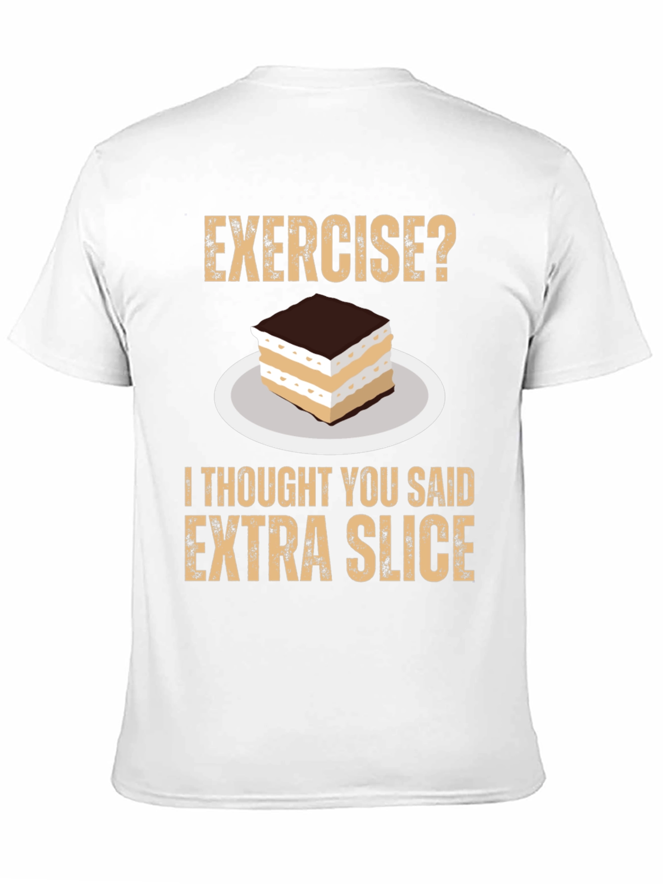 Exercise? Extra Slice T-Shirt - Funny Foodie Tee