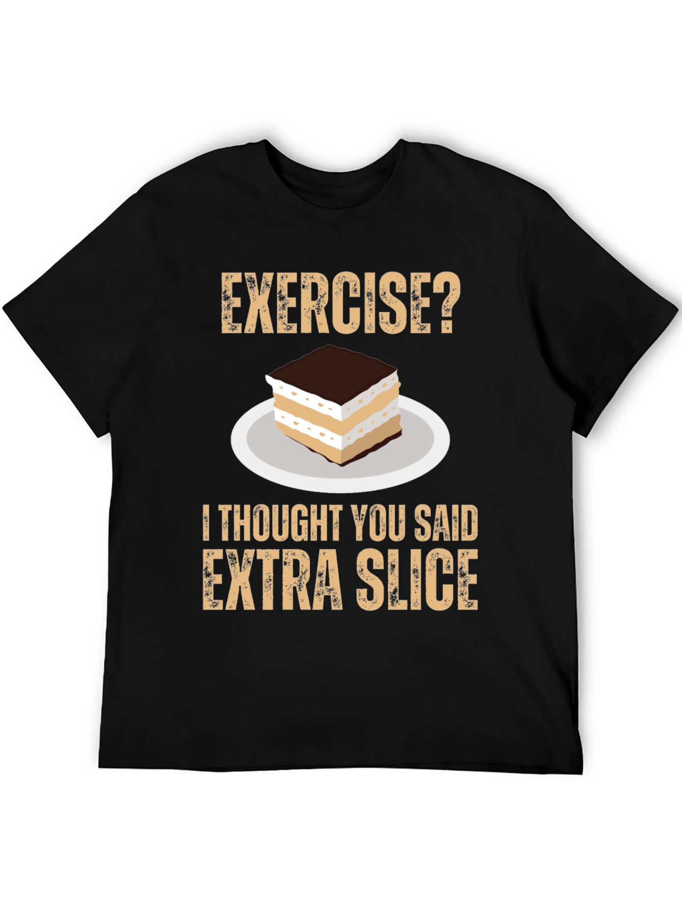 Exercise? Extra Slice T-Shirt - Funny Foodie Tee