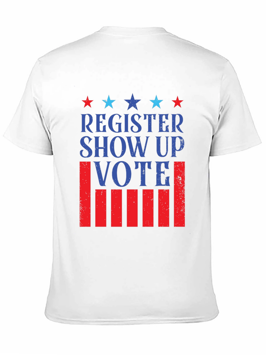 Register Show Up Vote Patriotic T-Shirt