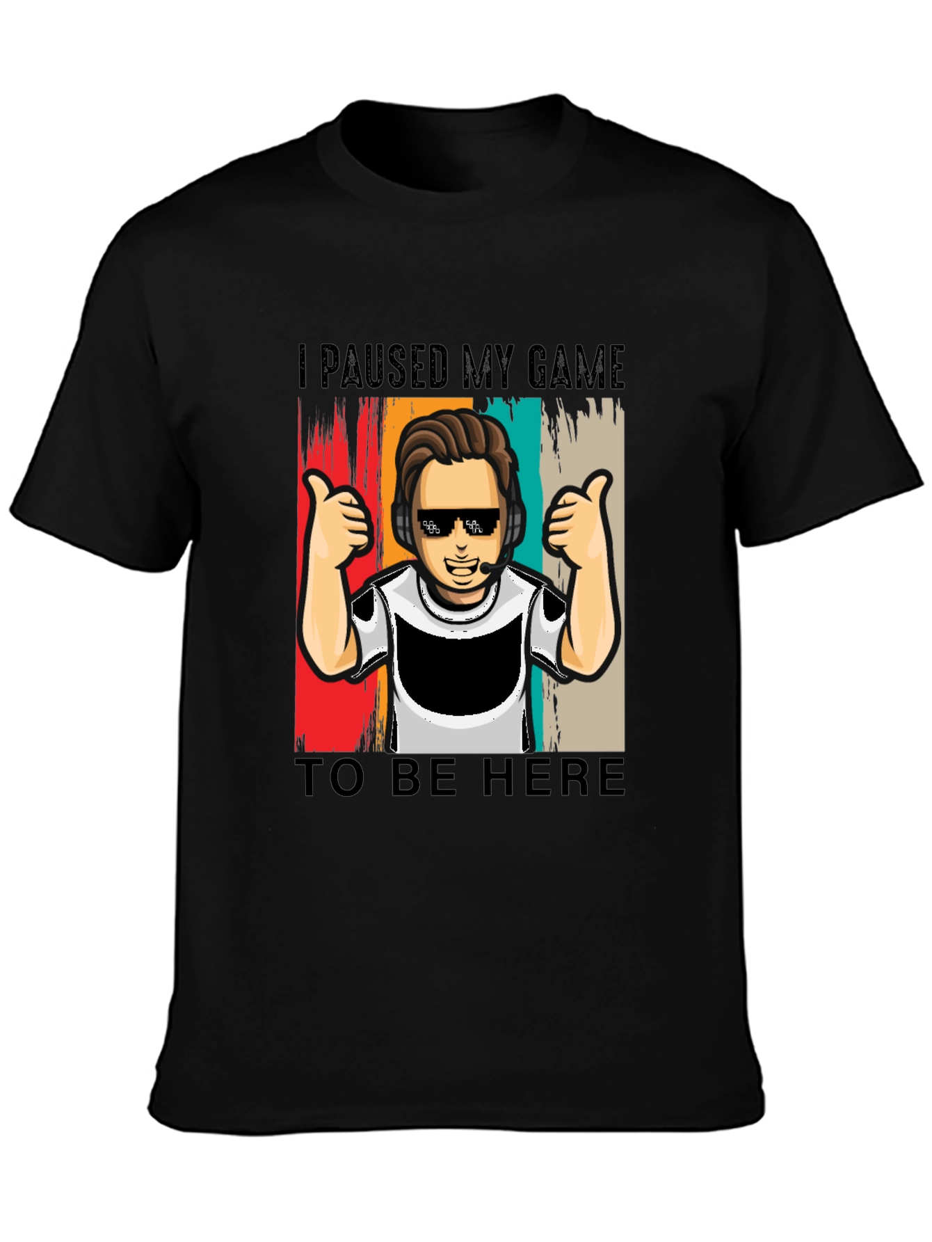Gamer T-Shirt - I Paused My Game to Be Here