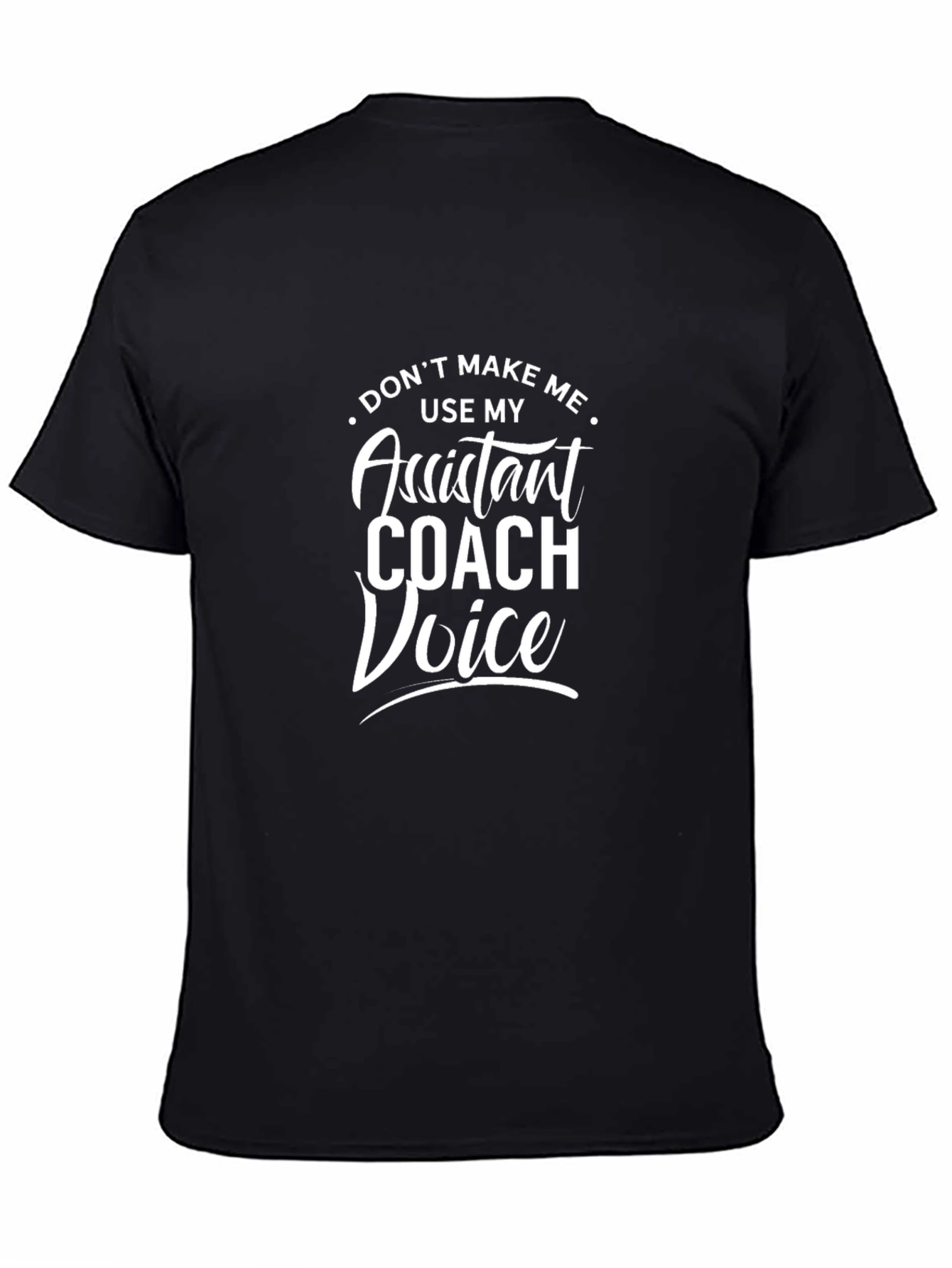 Assistant Coach Voice T-Shirt - Funny Coach Tee