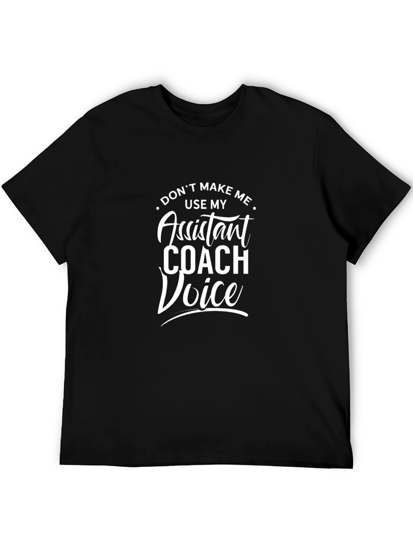 Assistant Coach Voice T-Shirt - Funny Coach Tee