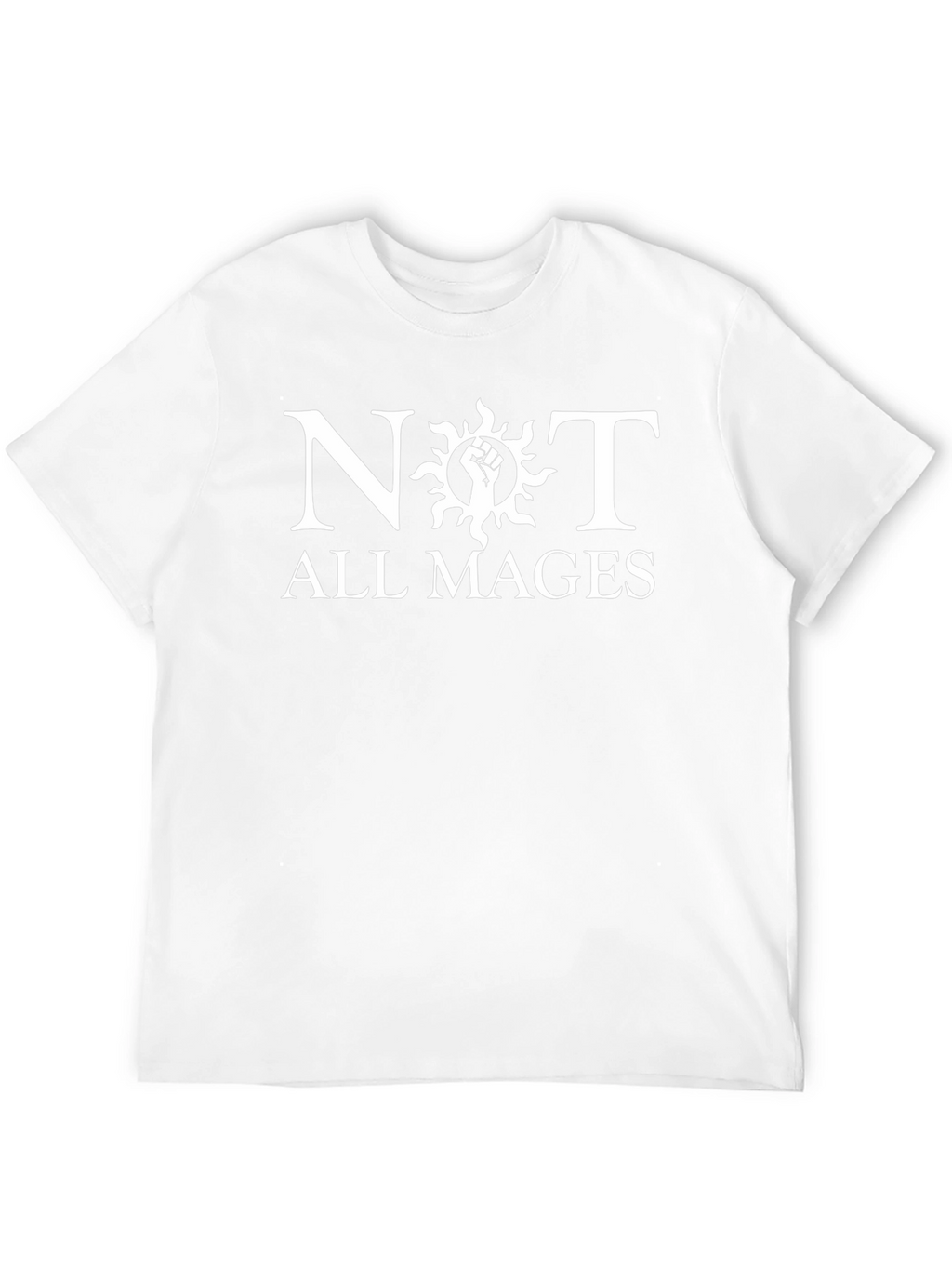 Not All Mages Graphic Tee