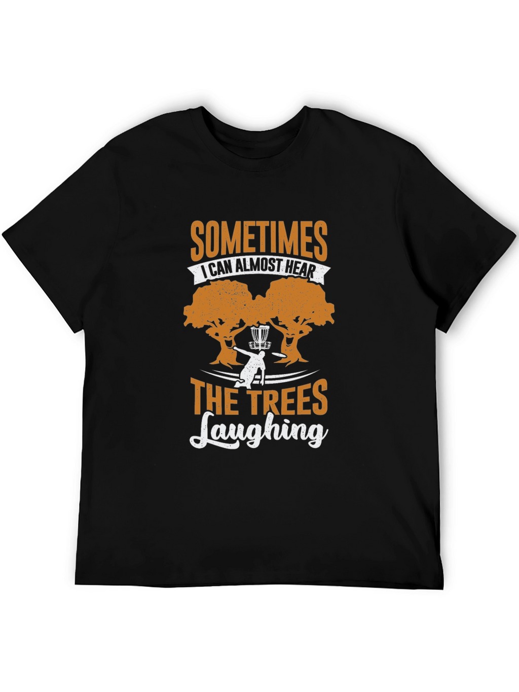 Funny Disc Golf T-Shirt - Trees Laughing Design