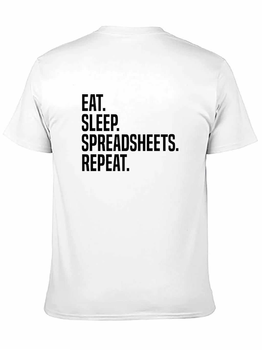 Eat Sleep Spreadsheets Repeat T-Shirt