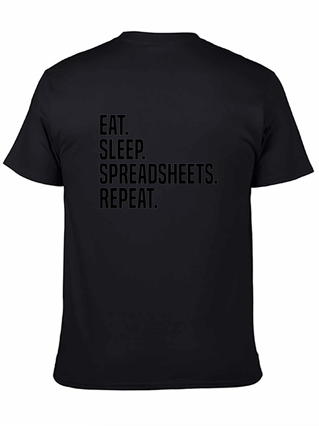 Eat Sleep Spreadsheets Repeat T-Shirt