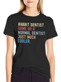 Rabbit Dentist Funny T-Shirt