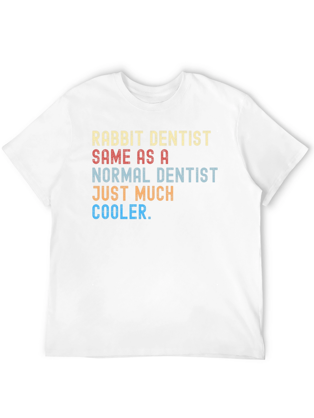 Rabbit Dentist Funny T-Shirt