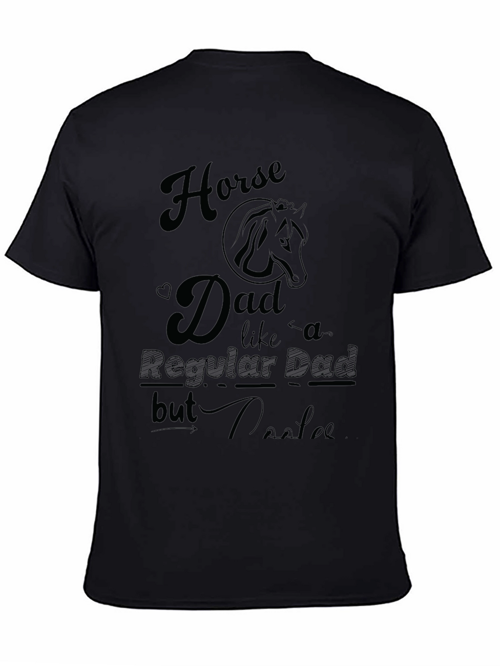 Horse Dad T-Shirt - Regular Dad But Cooler!