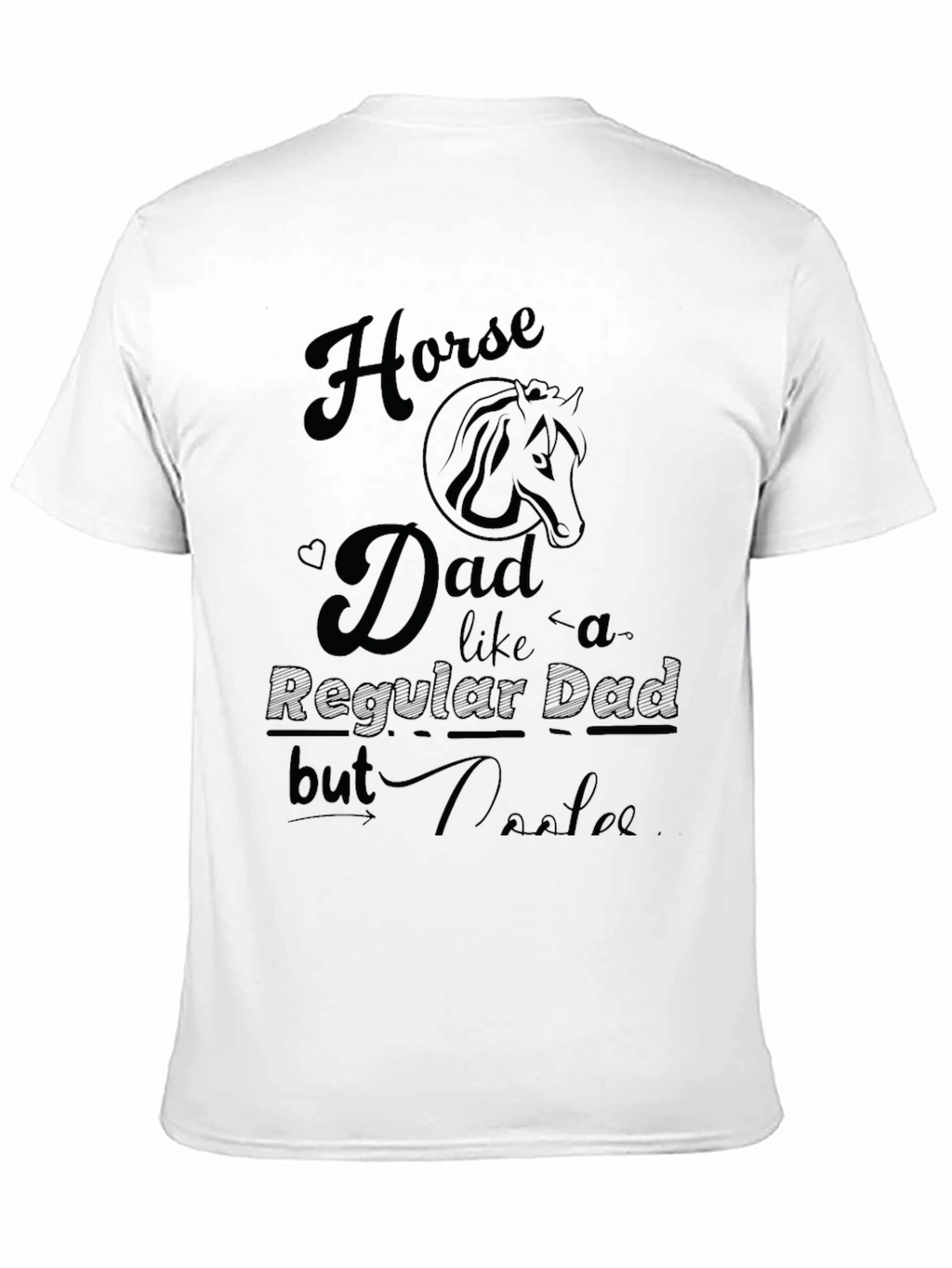 Horse Dad T-Shirt - Regular Dad But Cooler!
