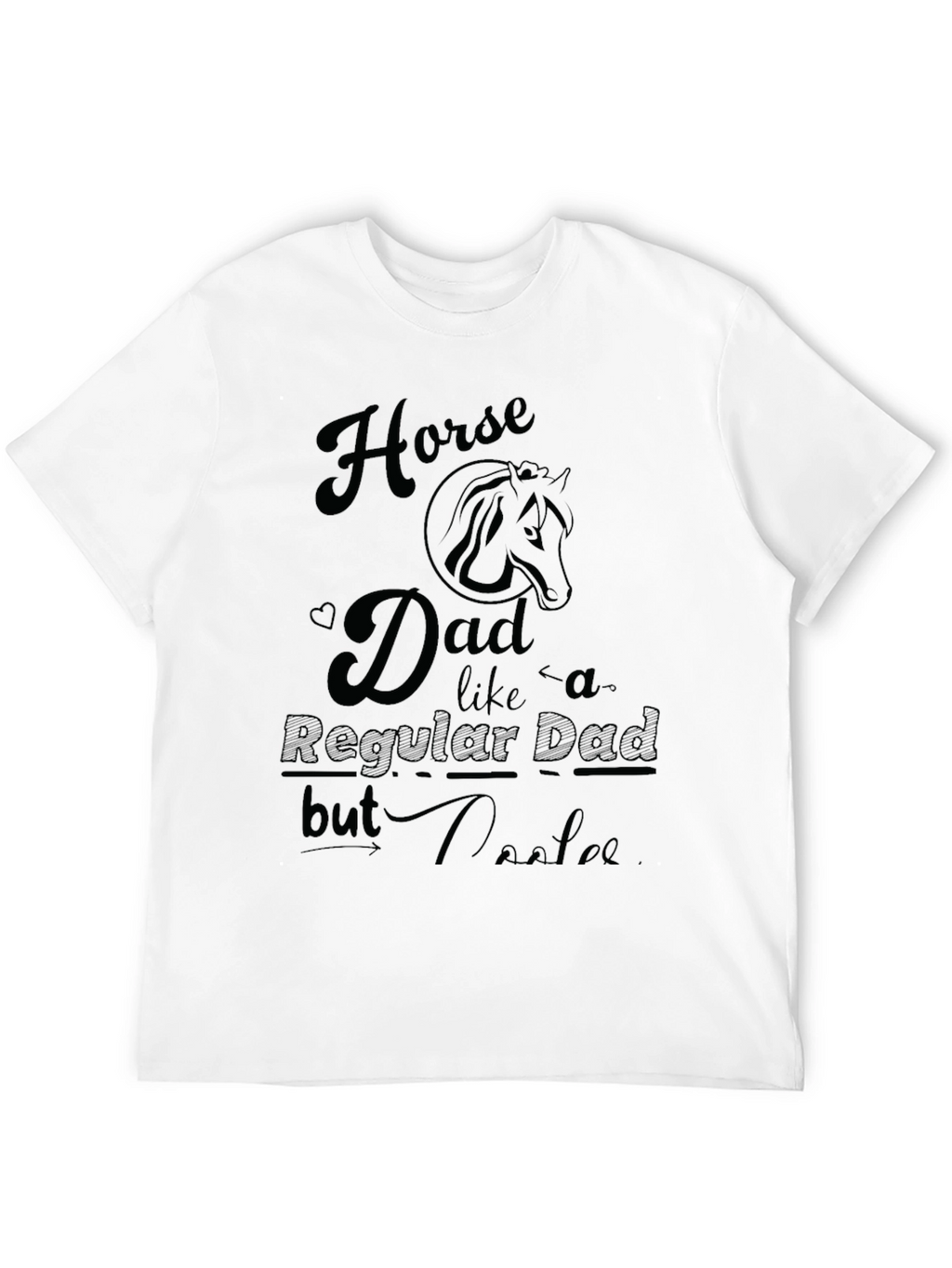 Horse Dad T-Shirt - Regular Dad But Cooler!