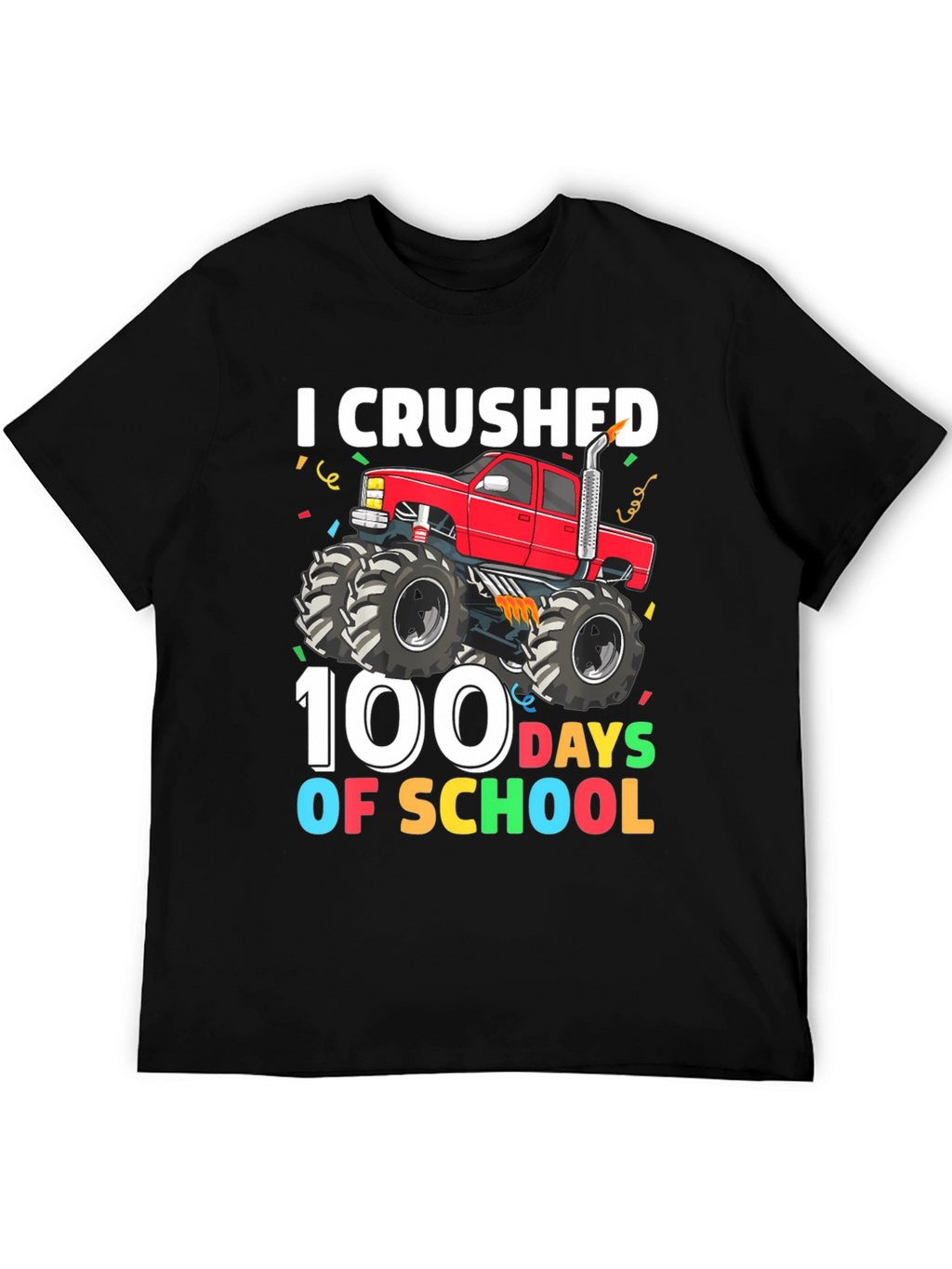 I Crushed 100 Days Of School Monster Truck Tee