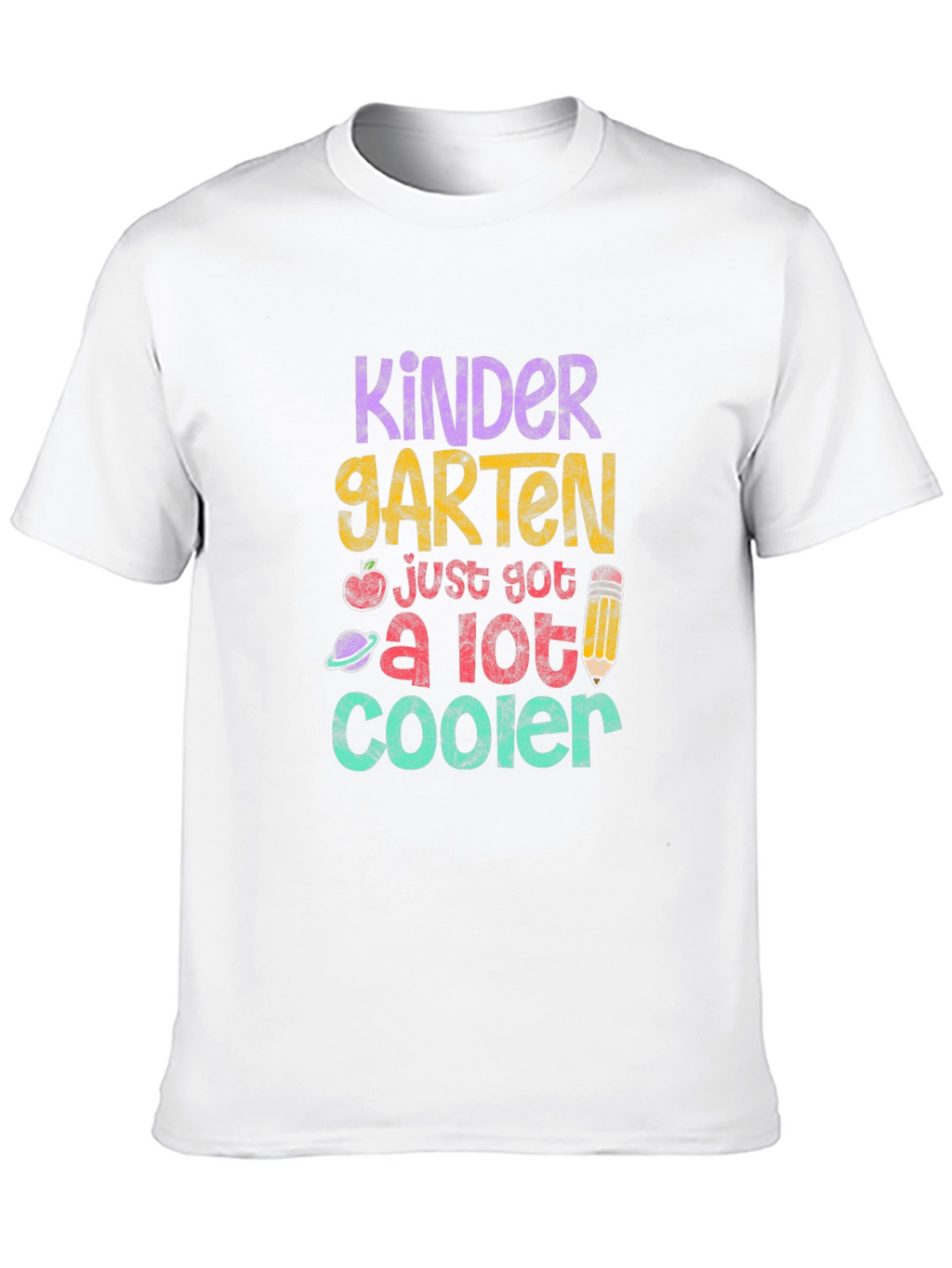 Kindergarten Just Got a Lot Cooler T-Shirt