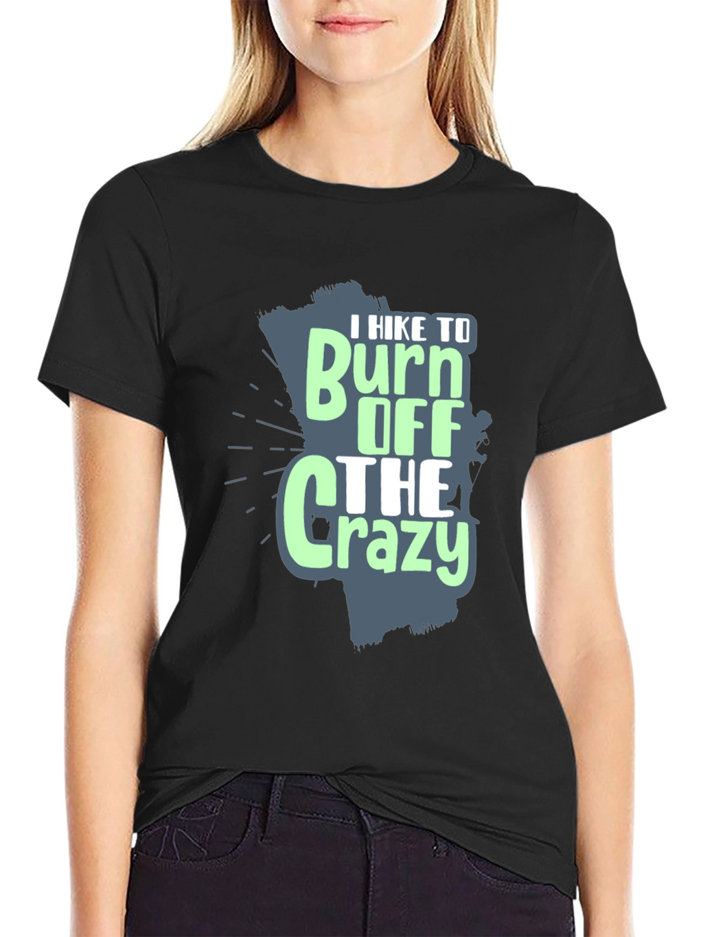 I Hike to Burn Off The Crazy Graphic T-Shirt