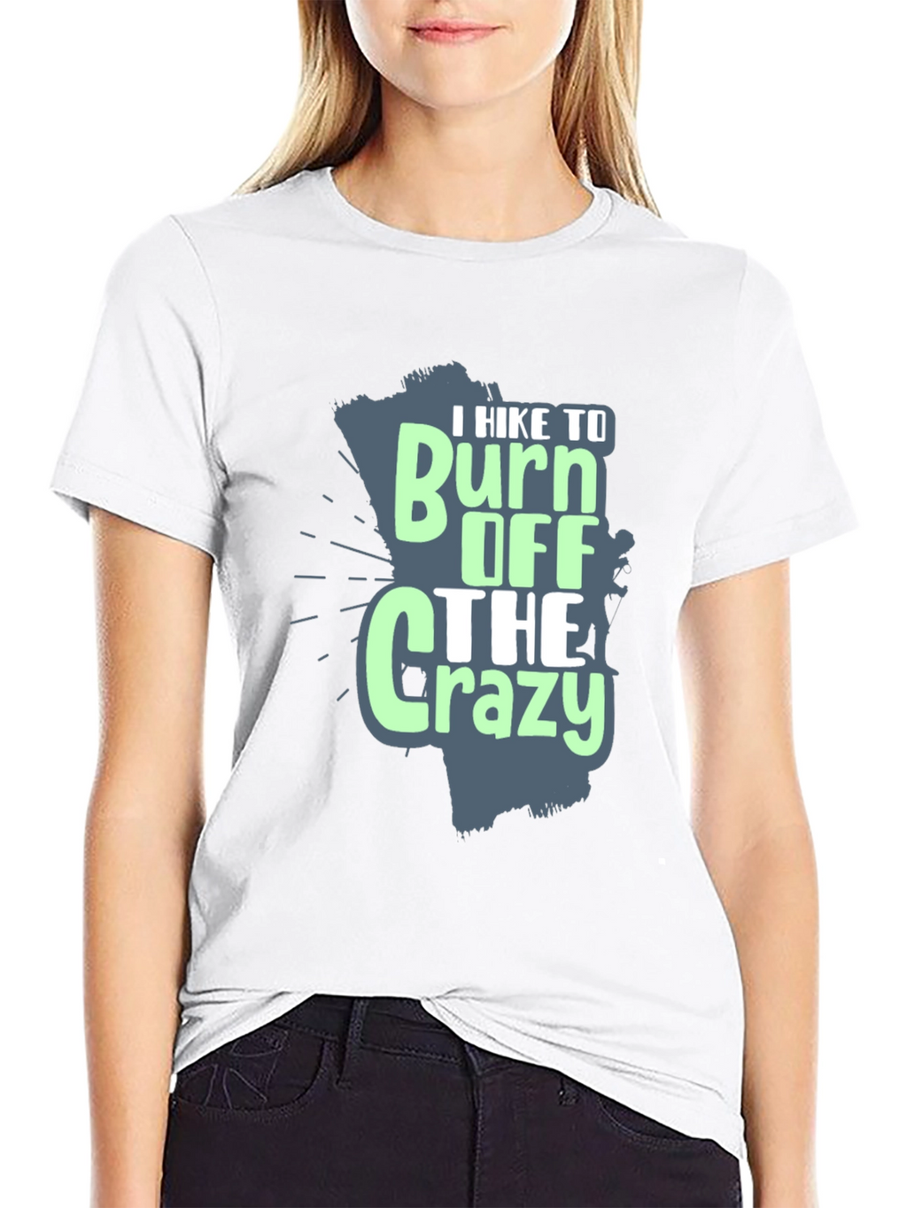 I Hike to Burn Off The Crazy Graphic T-Shirt