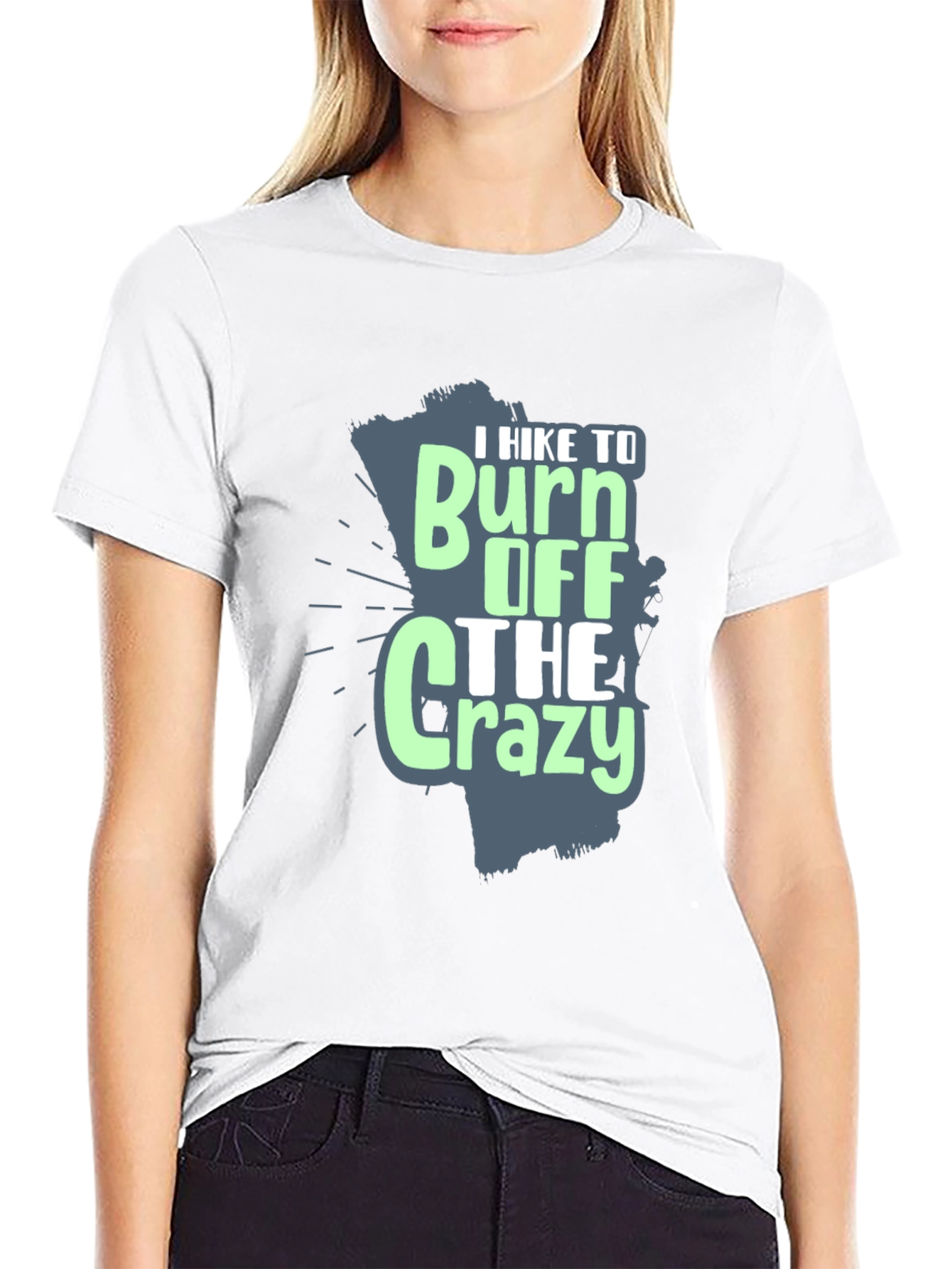 I Hike to Burn Off The Crazy Graphic T-Shirt