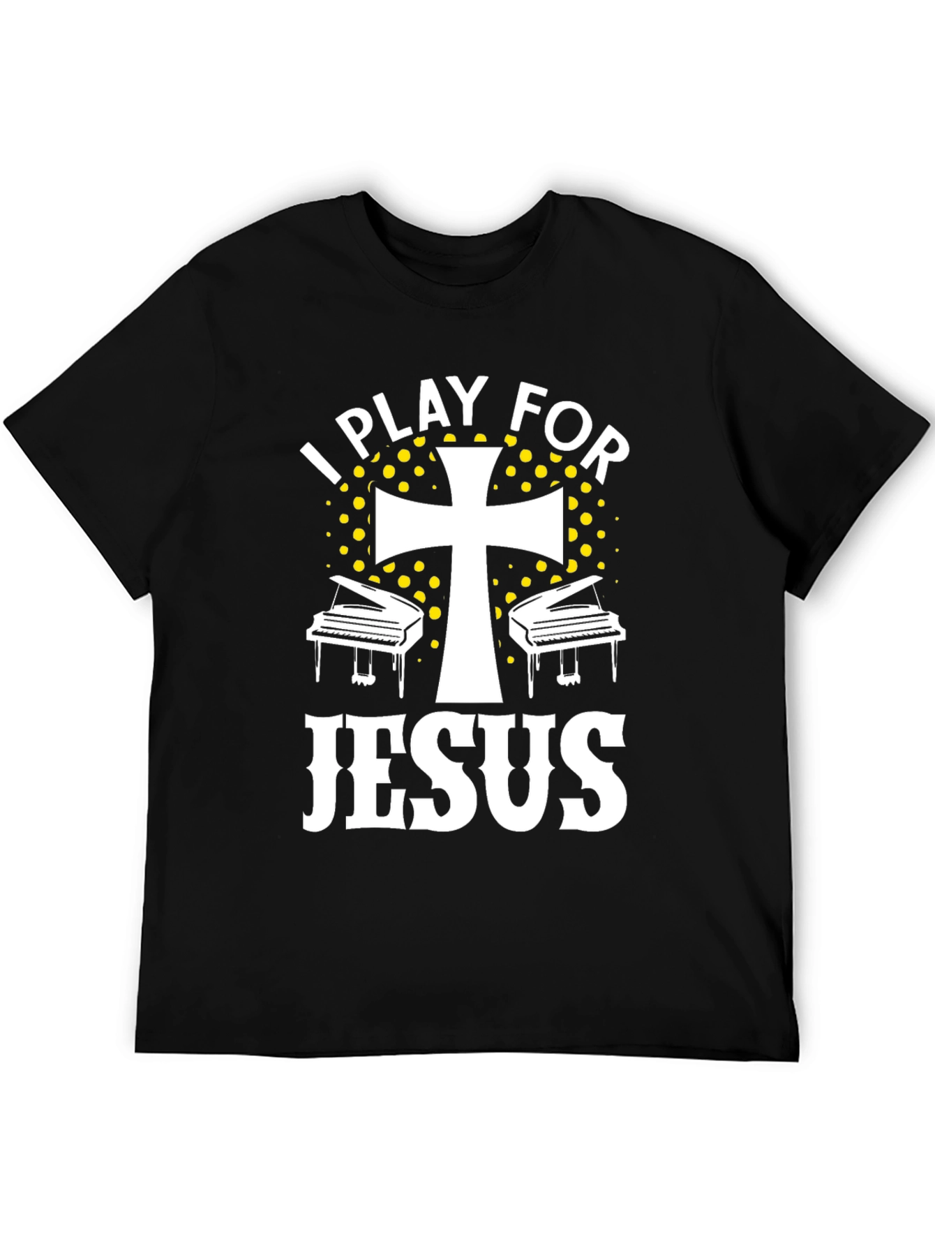 I Play For Jesus Piano Christian T-Shirt