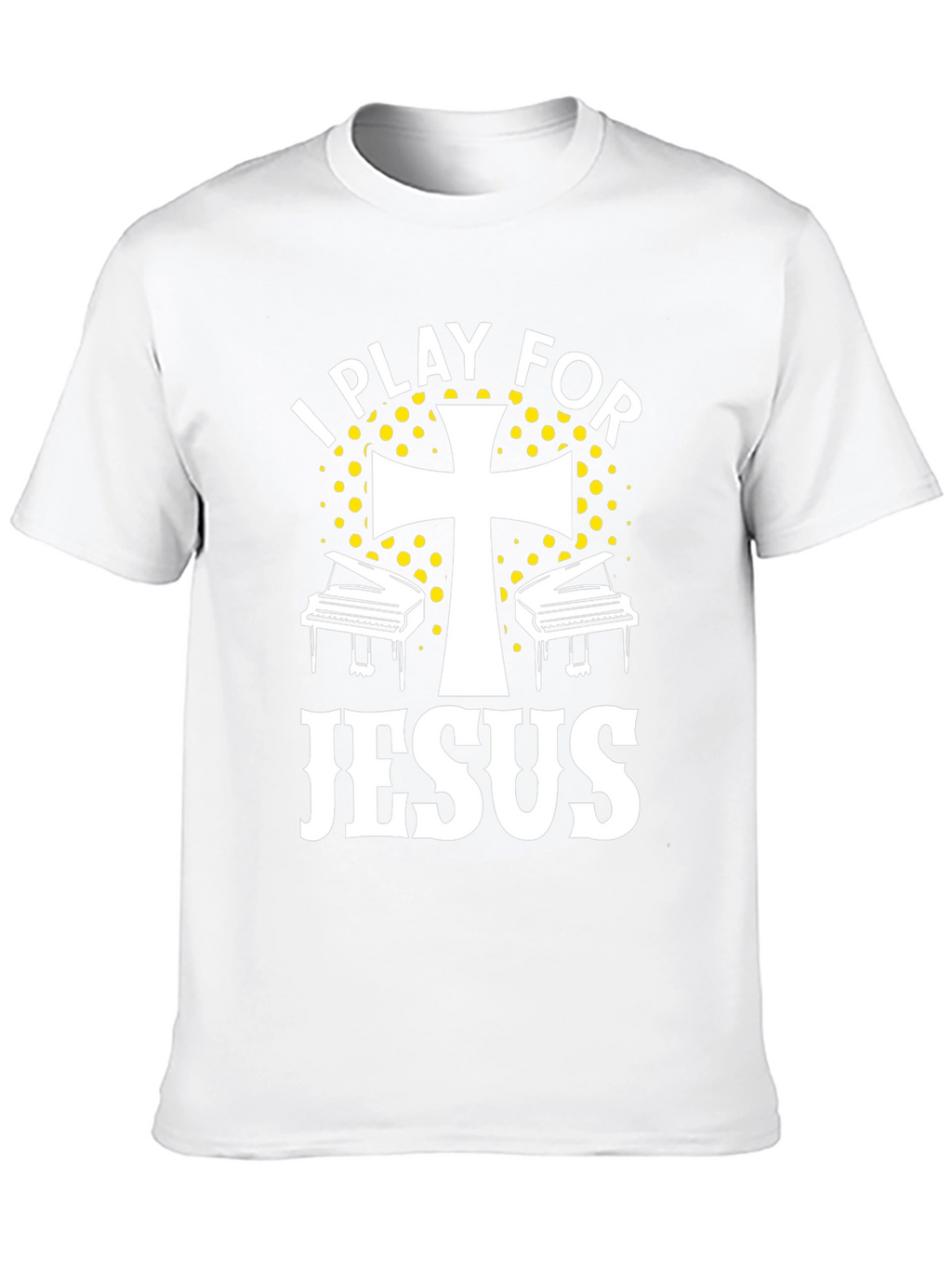I Play For Jesus Piano Christian T-Shirt