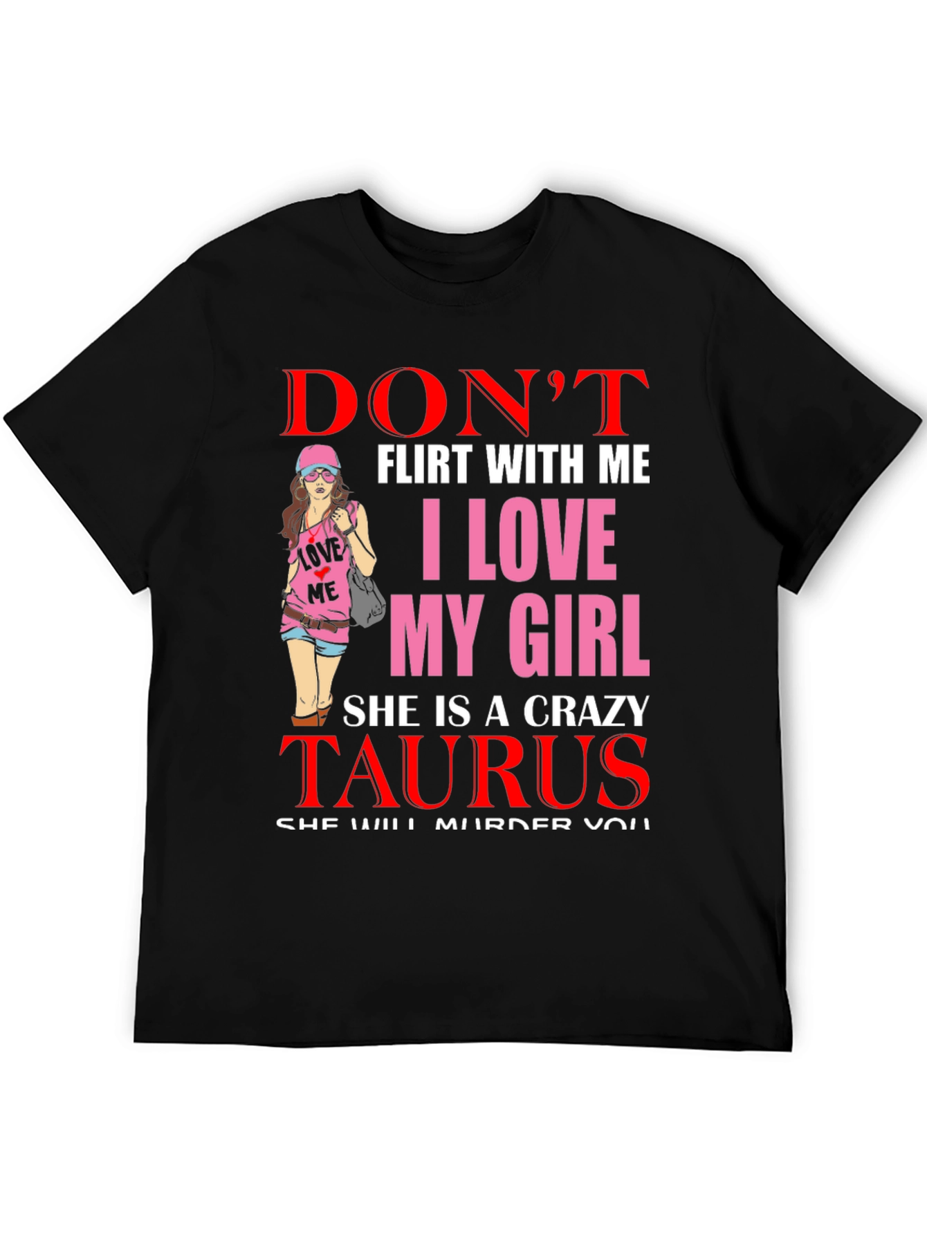 Dont Flirt Taurus Girlfriend T-Shirt