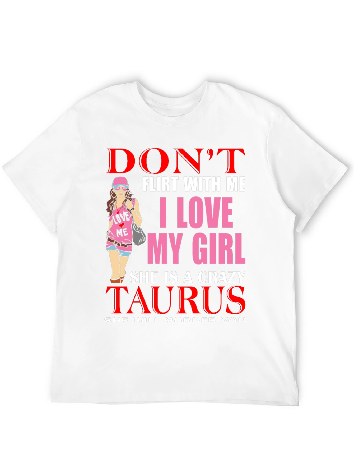 Dont Flirt Taurus Girlfriend T-Shirt