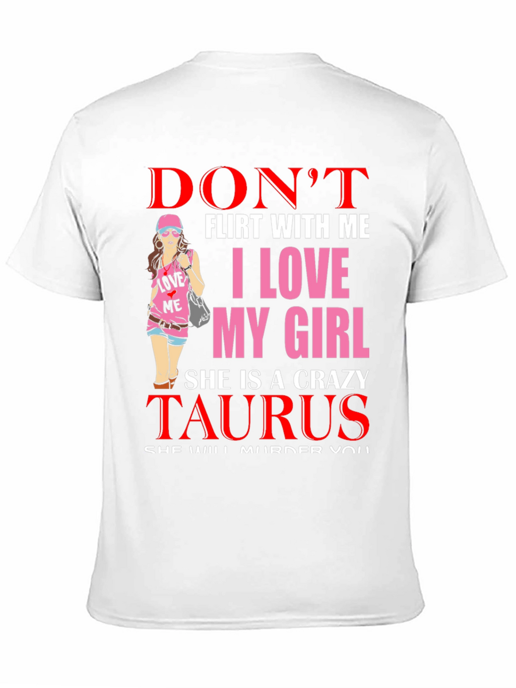 Dont Flirt Taurus Girlfriend T-Shirt