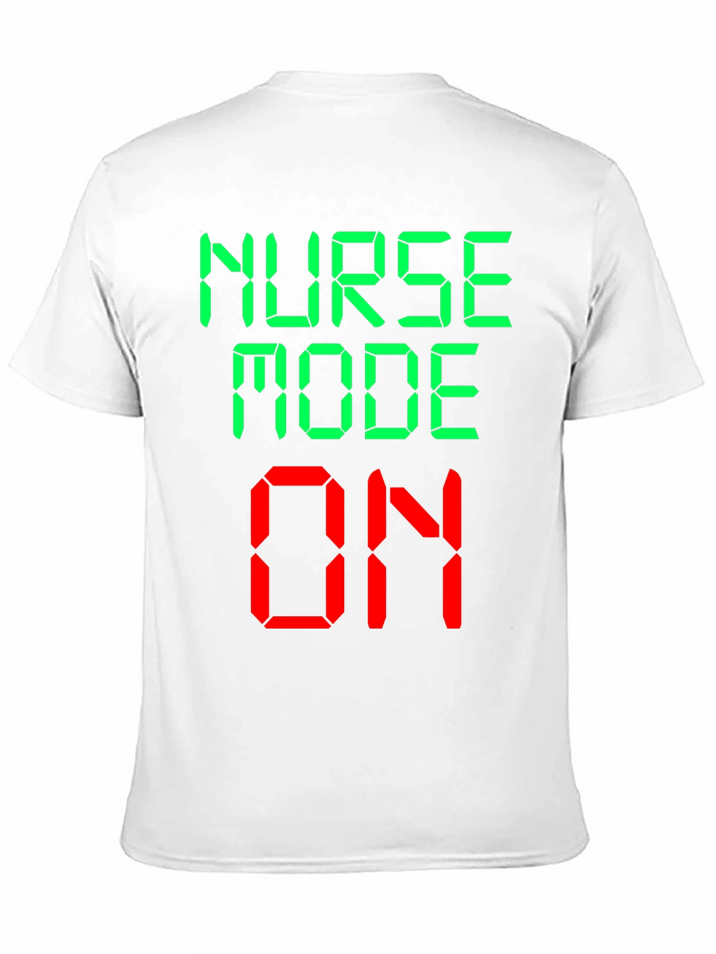 Nurse Mode On Novelty Graphic T-Shirt