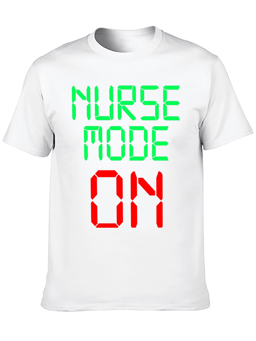 Nurse Mode On Novelty Graphic T-Shirt